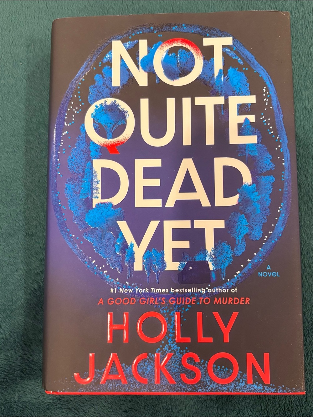 Not Quite Dead Yet Hardcover Book by Holly Jackson